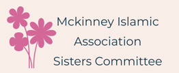 McKinney Islamic Association Sisters Committee